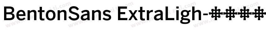BentonSans ExtraLigh字体转换